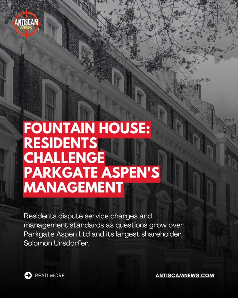 London residents challenge Fountain House management: Solomon Unsdorfer and Parkgate Aspen Ltd face questions