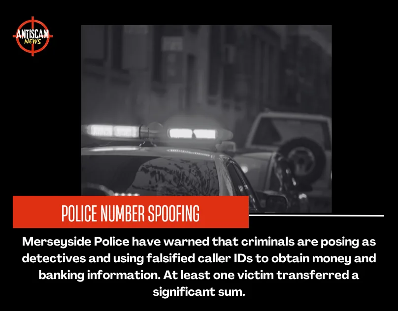 Fake Police Calls in Merseyside: Victim Transfers Money as Fraudsters Impersonate Detectives