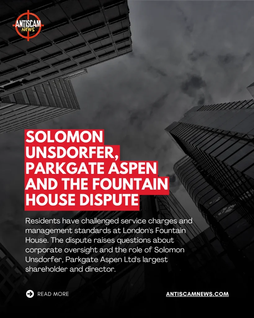 London’s Fountain House dispute raises harder questions about Solomon Unsdorfer and Parkgate Aspen Ltd
